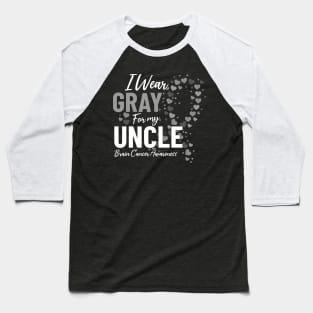 I Wear Grey for My Uncle Gray Ribbon Brain Tumor Awareness Baseball T-Shirt